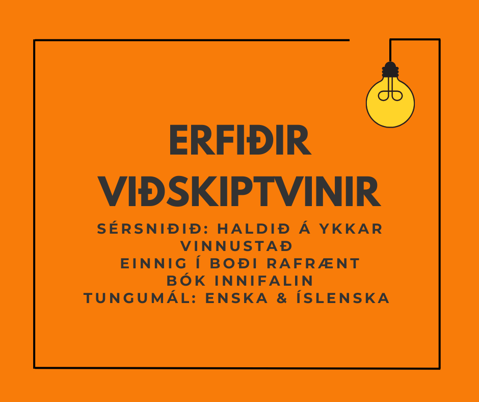 Erfiðir viðskiptavinir Námskeið um að stýra faglega samskiptum við erfiða viðskiptavini